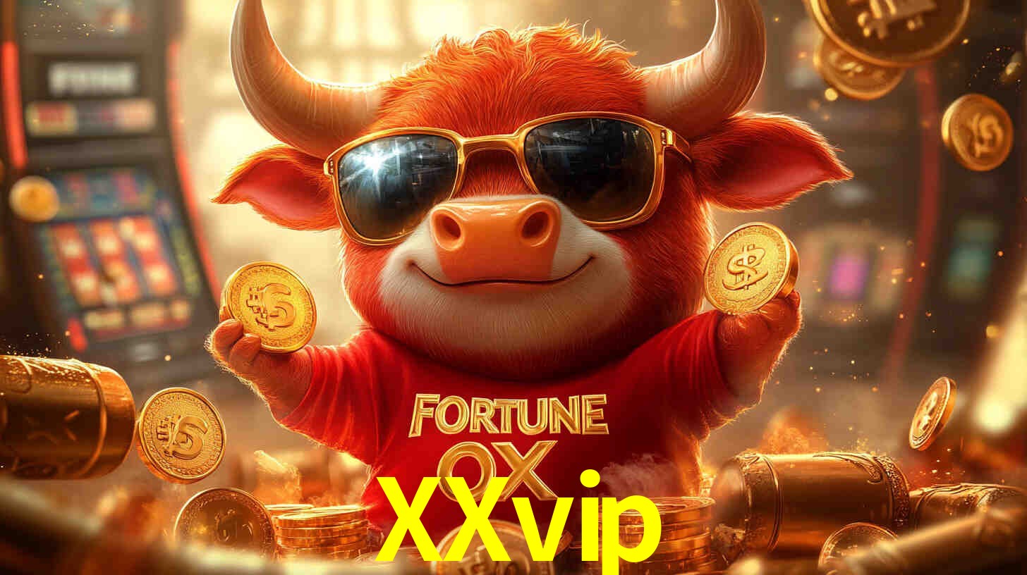 XXvip - Fortuna ao Seu Alcance - XXvip.Com